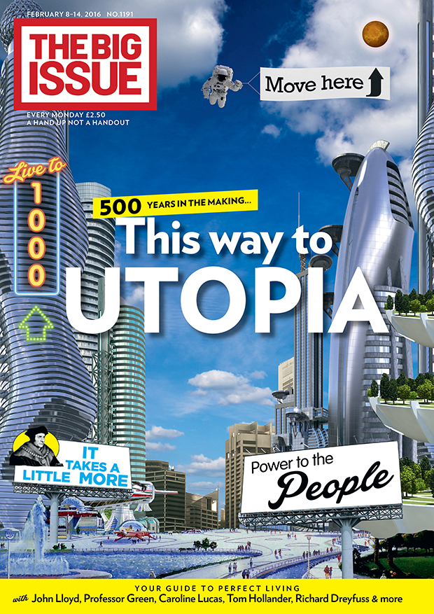A Big Issue special: 500 years in the making… This way to Utopia