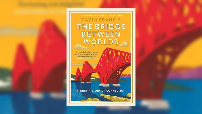 The Bridge Between Worlds by Gavin Francis